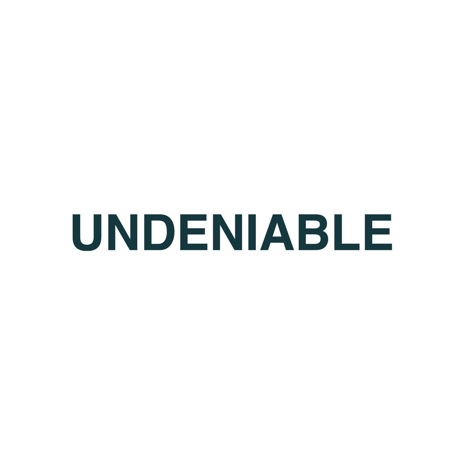 Undeniable
