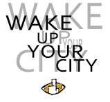 WAKE UP YOUR CITY