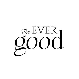 The Ever Good